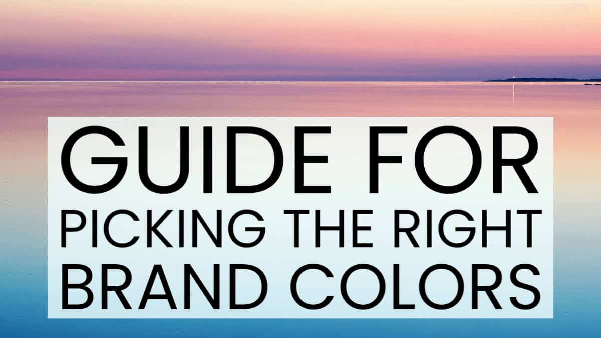 guide for picking the right brand colors guide for picking the right brand colors